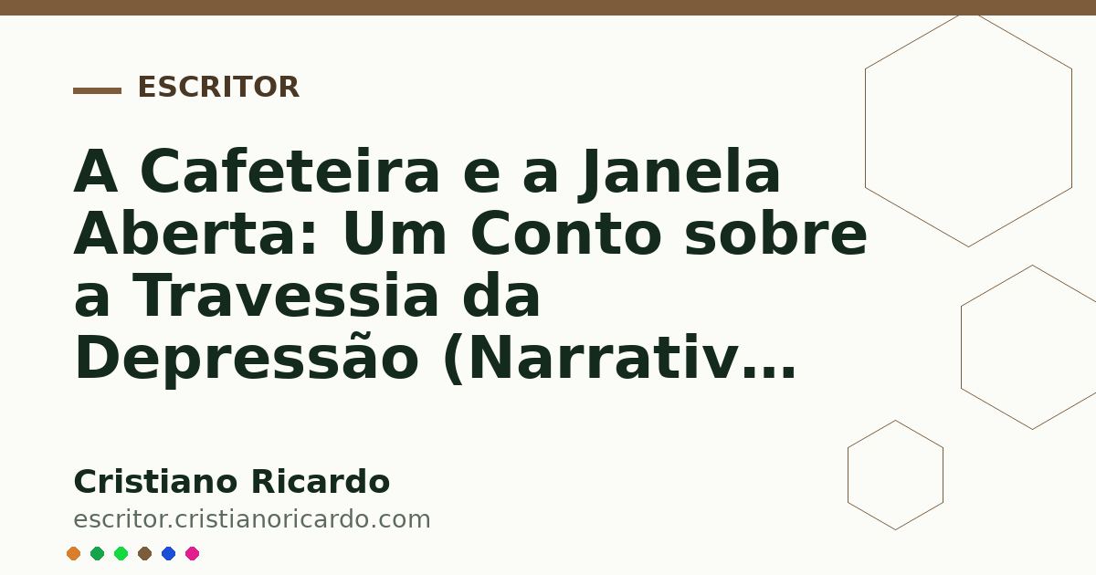 Card OG automático: A Cafeteira e a Janela Aberta: Um Conto sobre a Travessia da Depressão (Narrativa 2017)