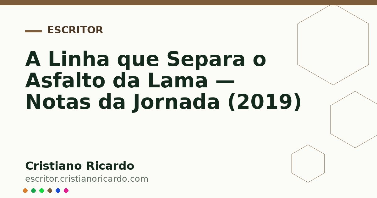 Card OG automático: A Linha que Separa o Asfalto da Lama — Notas da Jornada (2019)