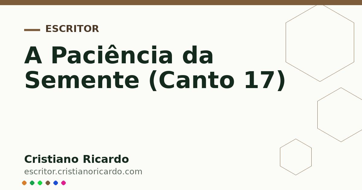 Card OG automático: A Paciência da Semente (Canto 17)