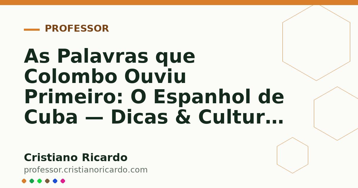 Card OG automático: As Palavras que Colombo Ouviu Primeiro: O Espanhol de Cuba — Dicas & Cultura (2019)