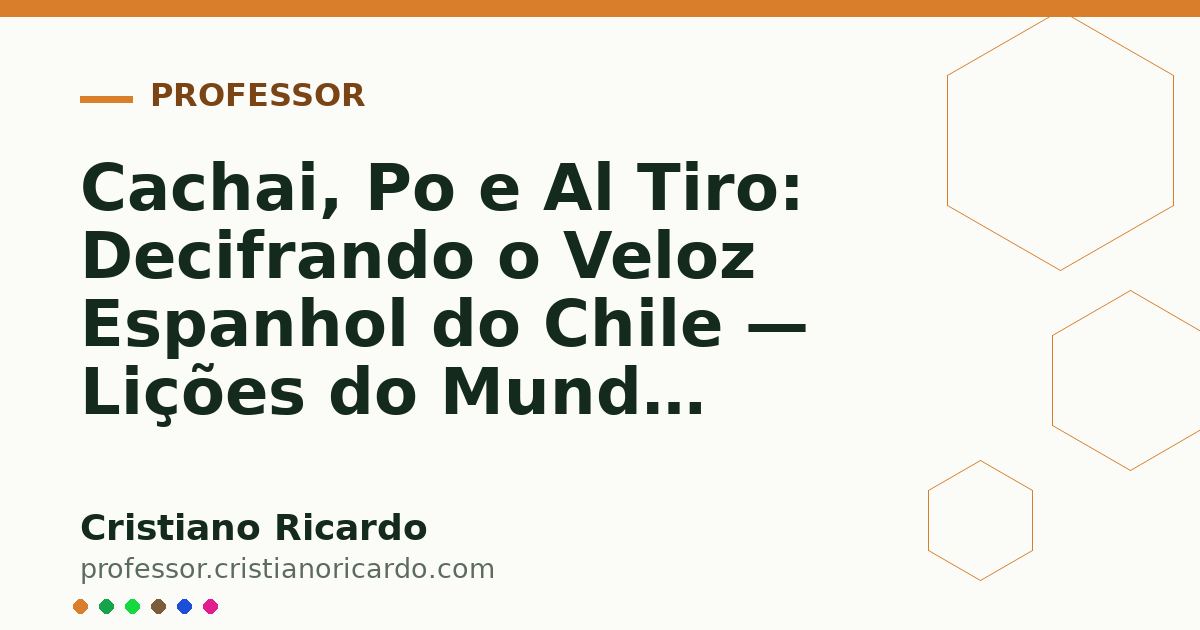Card OG automático: Cachai, Po e Al Tiro: Decifrando o Veloz Espanhol do Chile — Lições do Mundo Hispânico (2017)