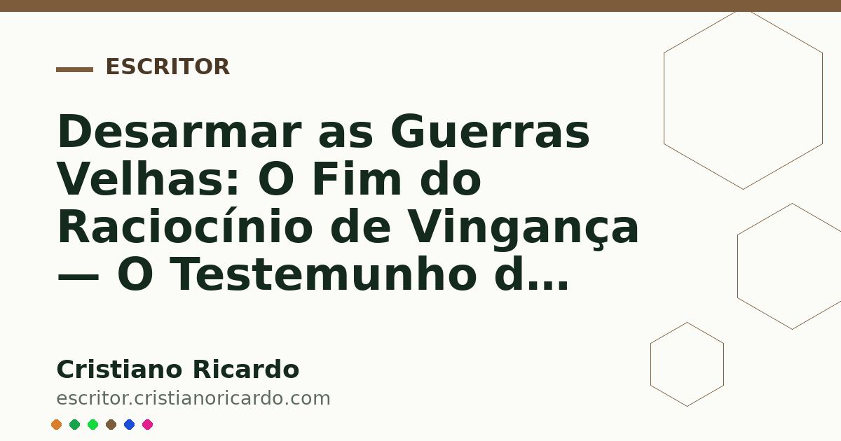 Card OG automático: Desarmar as Guerras Velhas: O Fim do Raciocínio de Vingança — O Testemunho do Tempo (2016)