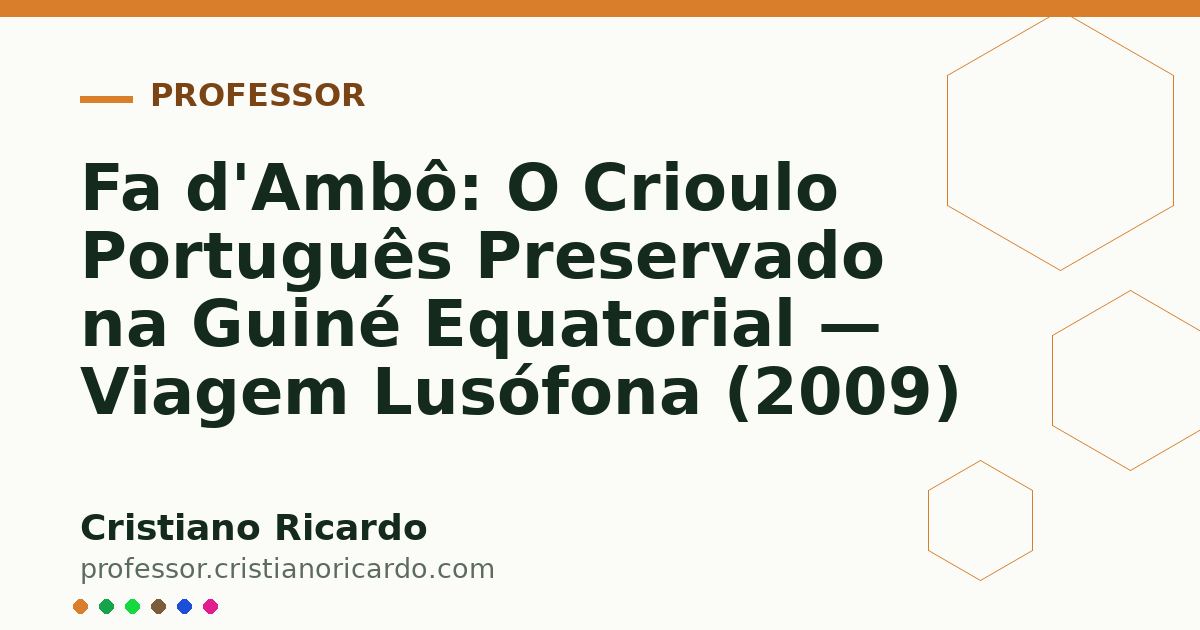 Card OG automático: Fa d'Ambô: O Crioulo Português Preservado na Guiné Equatorial — Viagem Lusófona (2009)