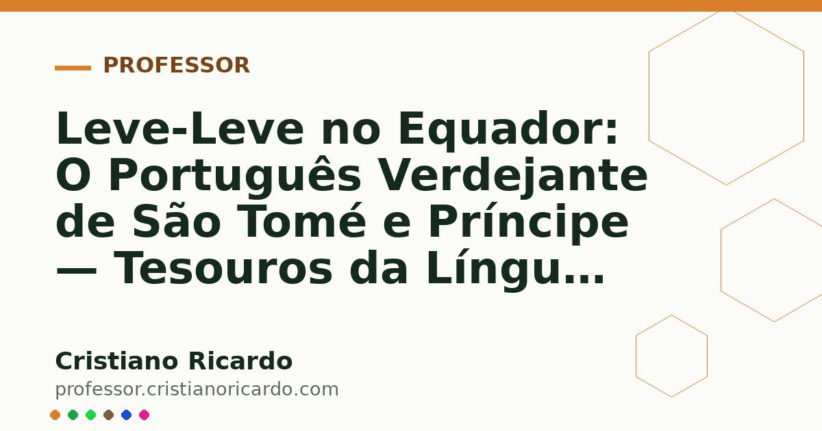 Card OG automático: Leve-Leve no Equador: O Português Verdejante de São Tomé e Príncipe — Tesouros da Língua (2004)