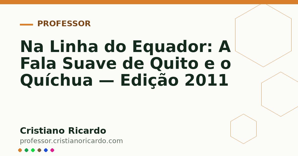 Card OG automático: Na Linha do Equador: A Fala Suave de Quito e o Quíchua — Edição 2011
