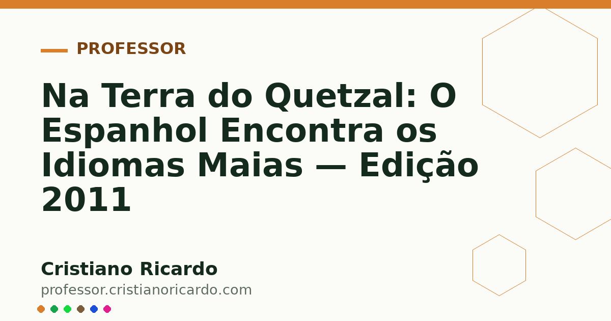 Card OG automático: Na Terra do Quetzal: O Espanhol Encontra os Idiomas Maias — Edição 2011