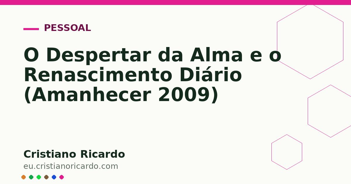 Card OG automático: O Despertar da Alma e o Renascimento Diário (Amanhecer 2009)