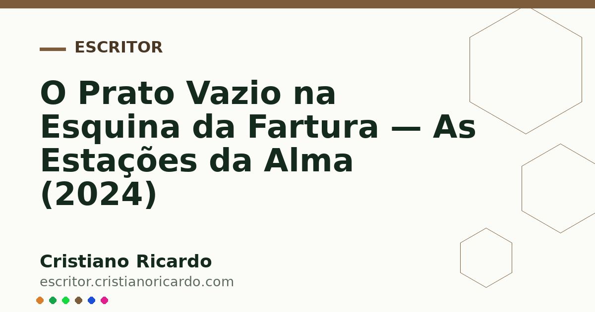 Card OG automático: O Prato Vazio na Esquina da Fartura — As Estações da Alma (2024)