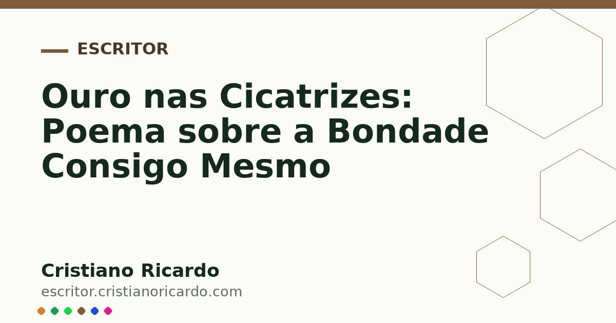 Card OG automático: Ouro nas Cicatrizes: Poema sobre a Bondade Consigo Mesmo