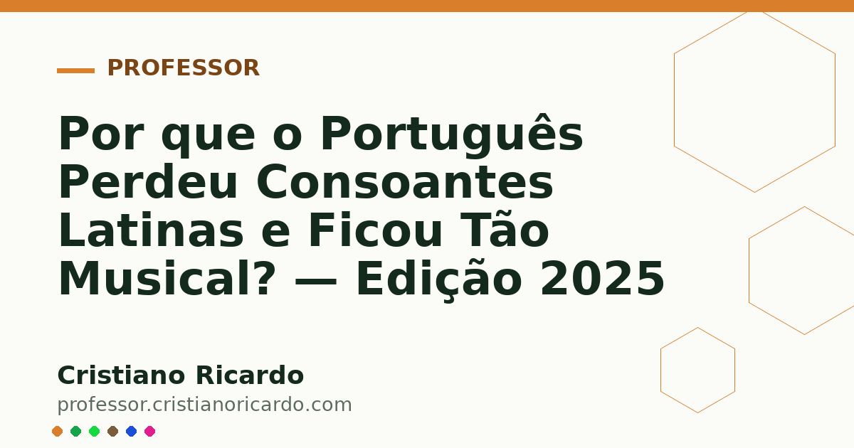 Card OG automático: Por que o Português Perdeu Consoantes Latinas e Ficou Tão Musical? — Edição 2025