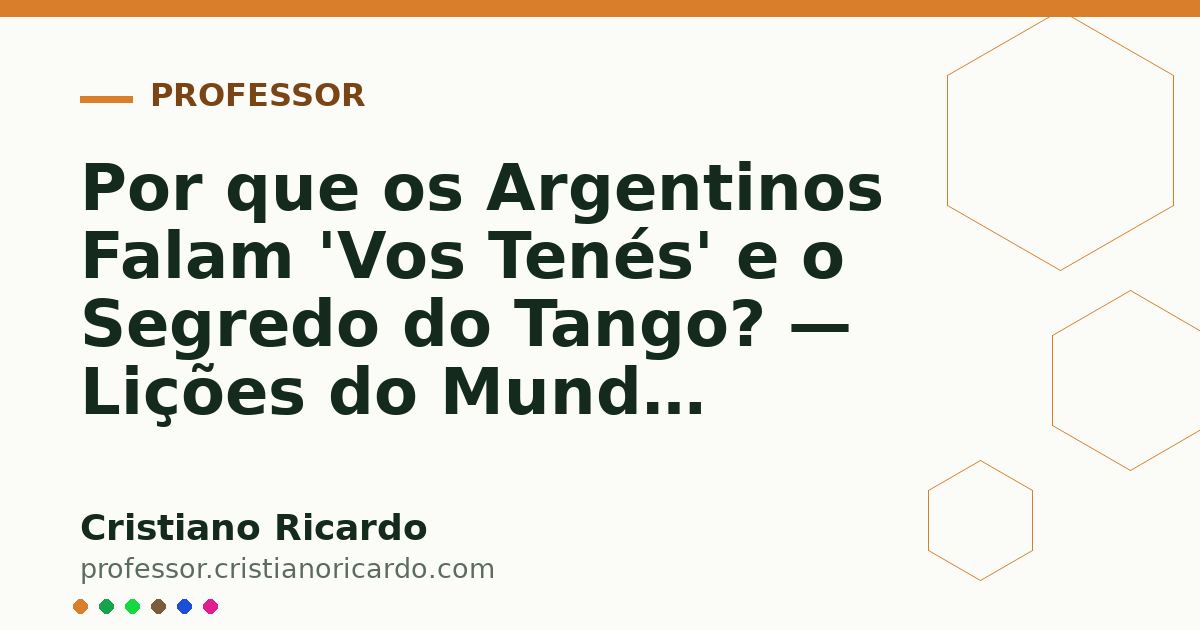 Card OG automático: Por que os Argentinos Falam 'Vos Tenés' e o Segredo do Tango? — Lições do Mundo Hispânico (2024)