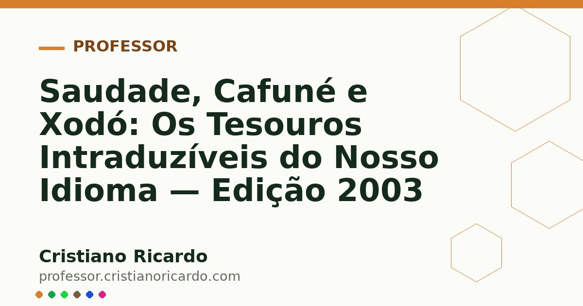 Card OG automático: Saudade, Cafuné e Xodó: Os Tesouros Intraduzíveis do Nosso Idioma — Edição 2003