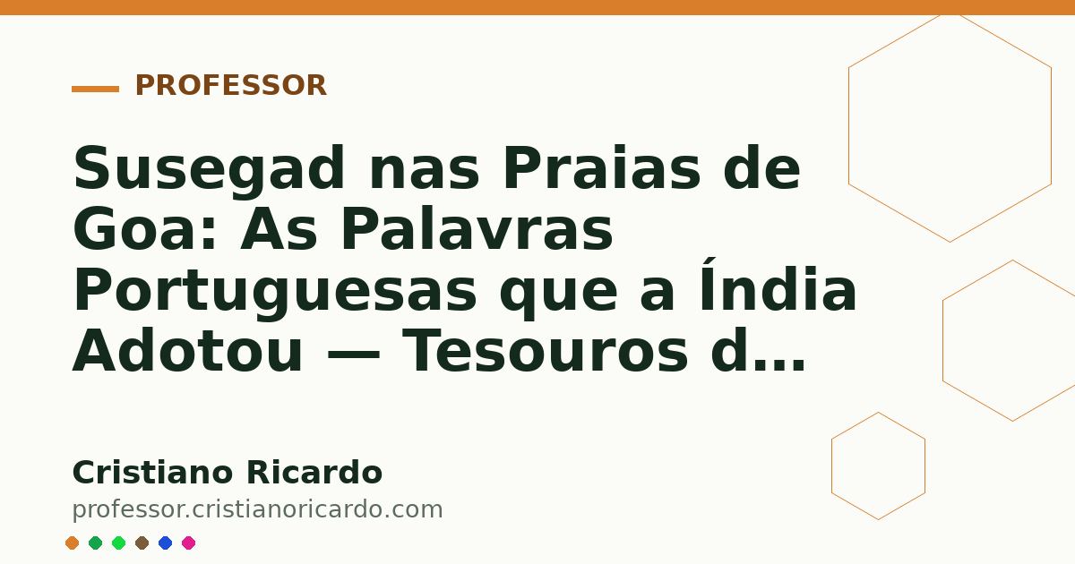 Card OG automático: Susegad nas Praias de Goa: As Palavras Portuguesas que a Índia Adotou — Tesouros da Língua (2012)